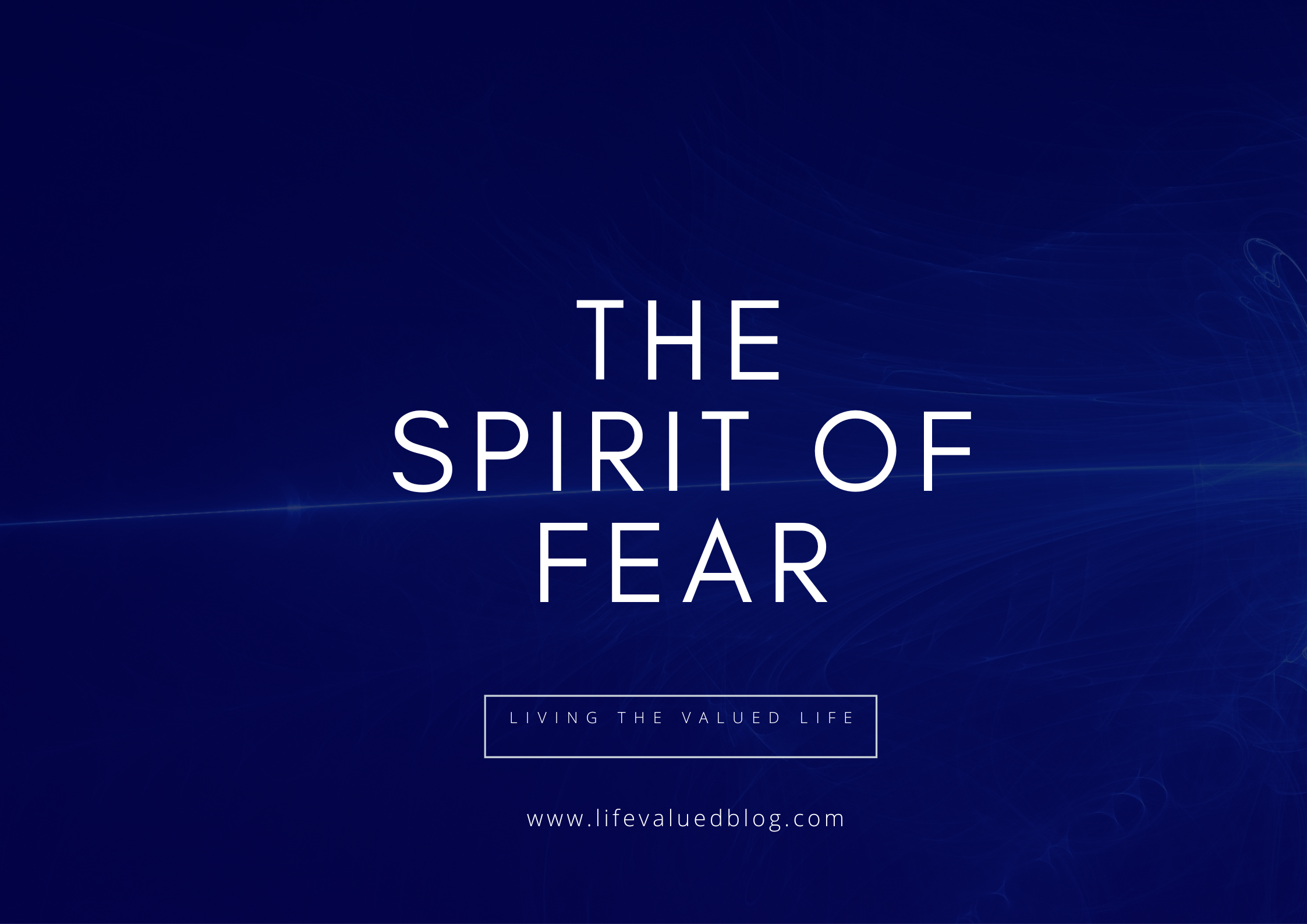 THE SPIRIT OF FEAR